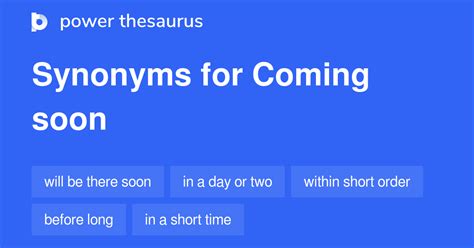 synonym for coming soon.